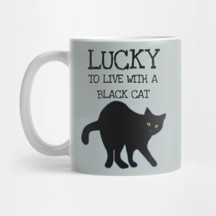 Lucky to Live With a Black Cat Mug